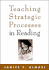Teaching Strategic Processes in Reading