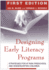 Designing Early Literacy Programs: Strategies for at-Risk Preschool and Kindergarten Children