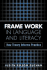 Frame Work in Language and Literacy: How Theory Informs Practice (Challenges in Language and Literacy)