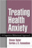Treating Health Anxiety: a Cognitive-Behavioral Approach