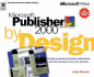 Microsoft Publisher 2000 By Design