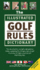 The Illustrated Golf Rules Dictionary: the Definitive International Reference