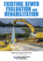 Existing Sewer Evaluation and Rehabilitation, Mop Fd-6, 4th Edition