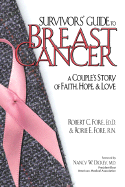 Survivors' Guide to Breast Cancer: a Couple's Story of Faith, Hope and Love