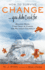 How to Survive Change...You Didn't Ask for: Bounce Back, Find Calm in Chaos, and Reinvent Yourself (Uplifting Gift, Coping Skills)