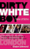 Dirty White Boy: Tales of Soho