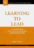 Learning to Lead: a Handbook for Postsecondary Administrators (Ace/Praeger Series on Higher Education)