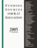 Funding Sources for K12 Education 2005, 7th Edition
