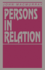 Persons in Relation (the Form of the Personal) (Volume 2) (Faber Paper Covered Editions)