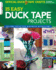 Official Duck Tape (R) Craft Book: 15 Easy Duck Tape Projects (Design Originals) Includes Step-By-Step Illustrated Instructions