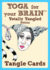 Yoga for Your Brain Totally Tangled Edition