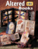 Altered Books 101: Everything You Need to Know...'the Complete Guide' (Design Originals)