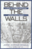 Behind the Walls: a Guide for Families and Friends of Texas Prison Inmates (Volume 1) (North Texas Crime and Criminal Justice Series)