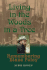 Living in the Woods in a Tree: Remembering Blaze Foley (North Texas Lives of Musician Series)