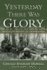 Yesterday There Was Glory: With the 4th Division, a.E.F., in World War I (Volume 11) (North Texas Military Biography and Memoir Series)