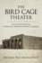 The Bird Cage Theater: The Curtain Rises on Tombstone, Arizona's National Treasure