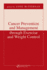 Cancer Prevention and Management through Exercise and Weight Control