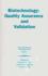 Biotechnology: Quality Assurance and Validation