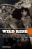 Wild Ride: How Outlaw Motorcycle Myth Conquered America