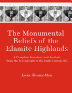 Monumental Reliefs of the Elamite Highlands Format: Hc-Hardcover