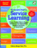 The Complete Guide to Service Learning: Proven, Practical Ways to Engage Students in Civic Responsibility, Academic Curriculum, & Social Action (Free Spirit Professional�)