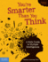 You'Re Smarter Than You Think: a Kid's Guide to Multiple Intelligences