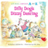 Dilly Dog's Dizzy Dancing (Animal Antics a to Z)