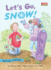 Let's Go, Snow! (Math Matters)