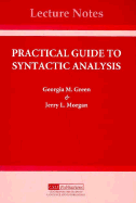 Practical Guide to Syntactic Analysis (Csli Lecture, Notes No. 67, 1996) (Volume 67)