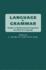 Language and Grammar: Studies in Mathematical Linguistics and Natural Language (Volume 168) (Lecture Notes)