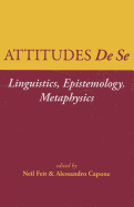 Attitudes De Se: Linguistics, Epistemology, Metaphysics
