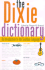 Dixie Dictionary: Your Complete Guide to the Southern Language