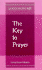 La Llave De La Oracion/the Key to Prayer (Spanish Edition)