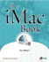 The Imac Book: Get Inside the Hot New Imac, Cnet's "Most Innovative Product" of 1998