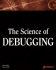 The Science of Debugging