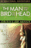 The Man With the Bird on His Head: the Amazing Fulfillment of a Mysterious Island Prophecy (International Adventures)