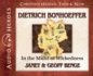 Dietrich Bonheoffer Audiobook: in the Midst of Wickedness (Christian Heroes: Then & Now) Audio Cd-Audiobook, Cd