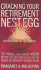Cracking Your Retirement Nest Egg (Without Scrambling Your Finances): 25 Things You Must Know Before You Tap Your 401(K), Ira, Or Other Retirement Savings Plan