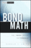 Bond Math: the Theory Behind the Formulas (Wiley Finance)