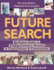 Future Search-2nd Edition: an Action Guide to Finding Common Ground in Organizations and Communities