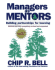 Managers as Mentors 2 Ed: Building Partnerships for Learning