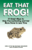 Eat That Frog! : 21 Great Ways to Stop Procrastinating and Get More Done in Less Time