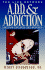 The Link Between a.D.D. & Addiction: Getting the Help You Deserve