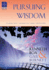 Pursuing Wisdom a Biblical Approach From Proverbs