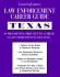 Law Enforcement Career Guide. Texas: the Essential First Step to a Career in Law Enforcement in Your State