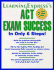 Act Exam Success in Only 6 Simple Steps!