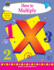 How to Multiply, Grades 2-3 (Math How to...)