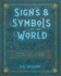Signs & Symbols of the World: Over 1, 001 Visual Signs Explained (Volume 4) (Complete Illustrated Encyclopedia, 4)
