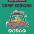 Camp Cooking (Great Cooking Outdoors)