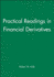 Practical Readings in Financial Derivatives